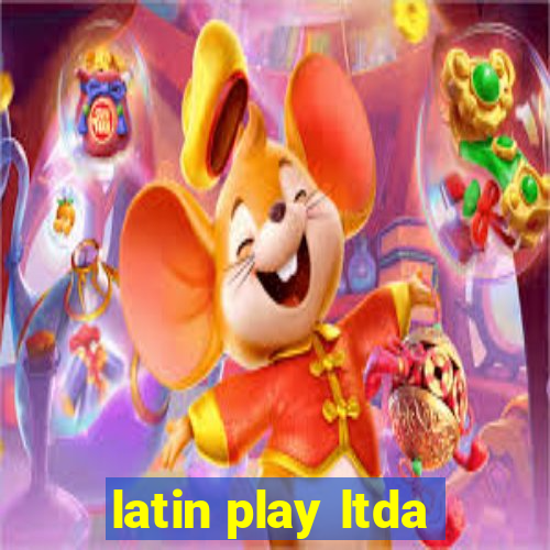 latin play ltda